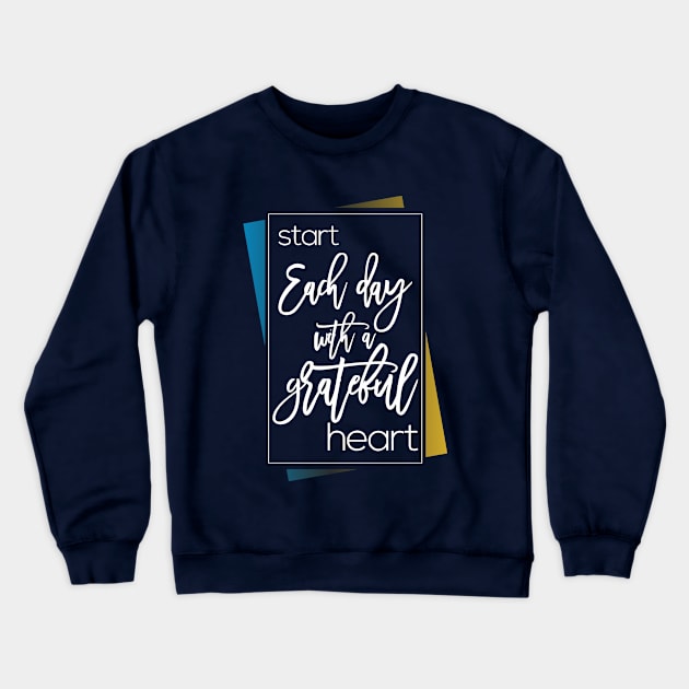 start each day Crewneck Sweatshirt by CreativeIkbar Prints